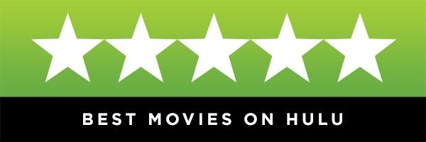 Best Movies To Watch On Hulu