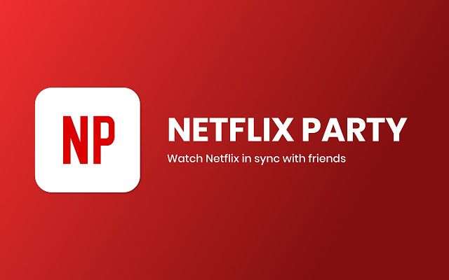 Chrome Netflix Party