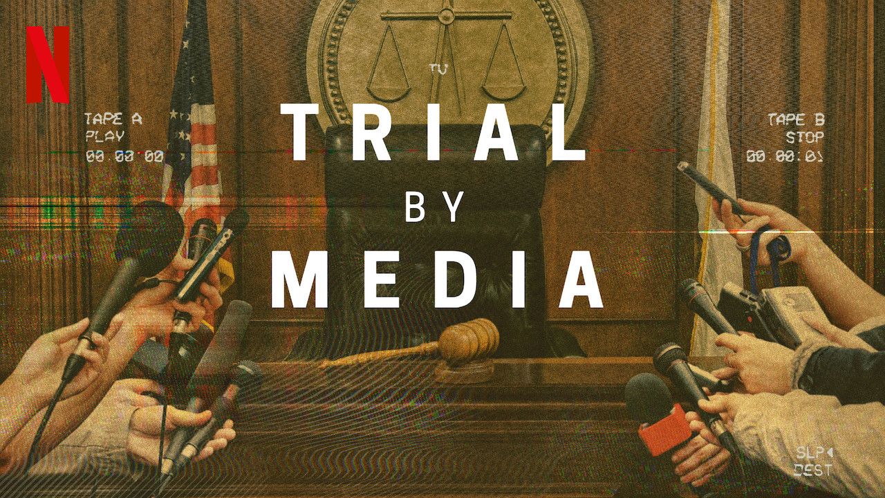 Trial by Media Review: Netflix's True Crime Series Compelling But ...